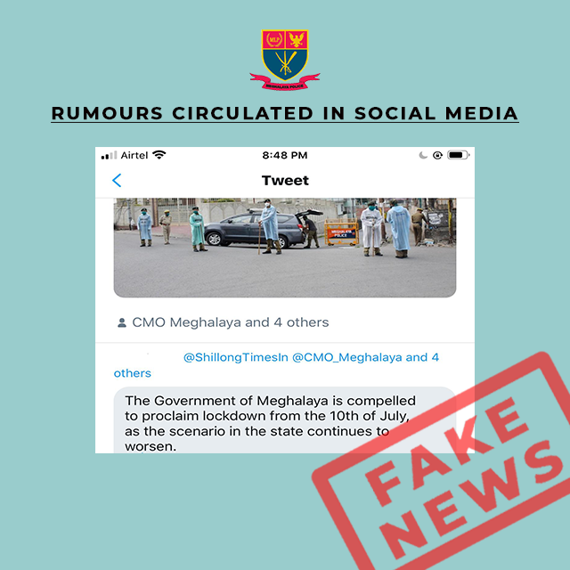 FAKE NEWS CIRCULATING IN SOCIAL MEDIA THAT GOVERNMENT OF MEGHALAYA WILL IMPOSE LOCKDOWN FROM 10TH JULY 2020